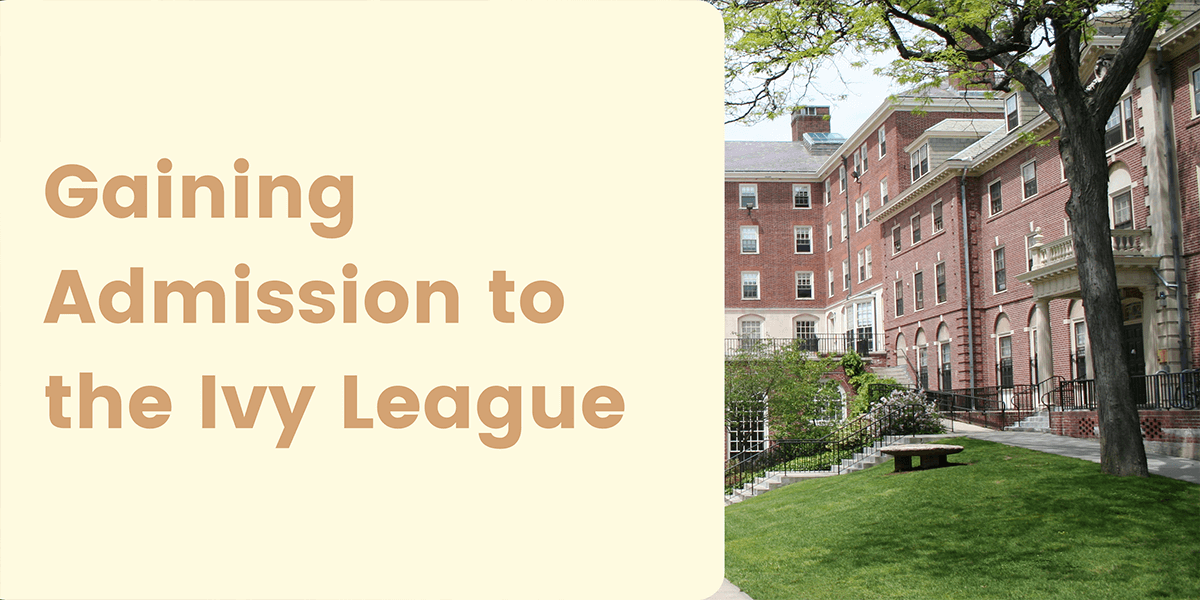 Mastering the Art of Gaining Admission to the Ivy League